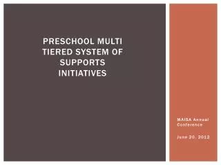 Preschool Multi Tiered System of Supports Initiatives