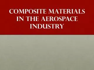 Composite Materials in the aerospace industry