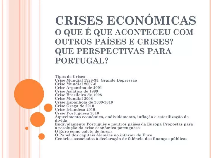 crises econ micas o que que aconteceu com outros pa ses e crises que perspectivas para portugal
