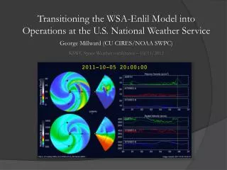 Transitioning the WSA- Enlil M odel into Operations at the U.S. National Weather Service