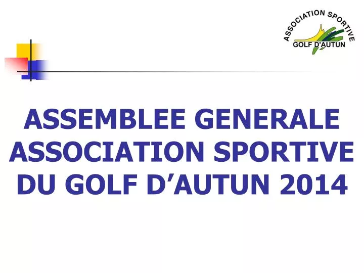 assemblee generale association sportive du golf d autun 2014