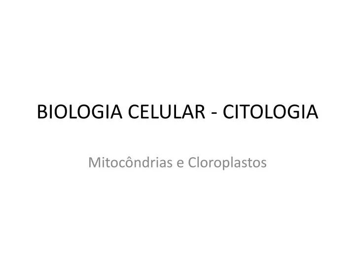 biologia celular citologia