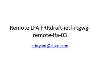 Remote LFA FRRdraft-ietf-rtgwg-remote-lfa-03