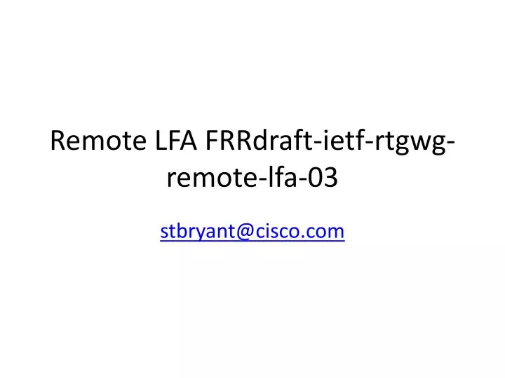 remote lfa frrdraft ietf rtgwg remote lfa 03
