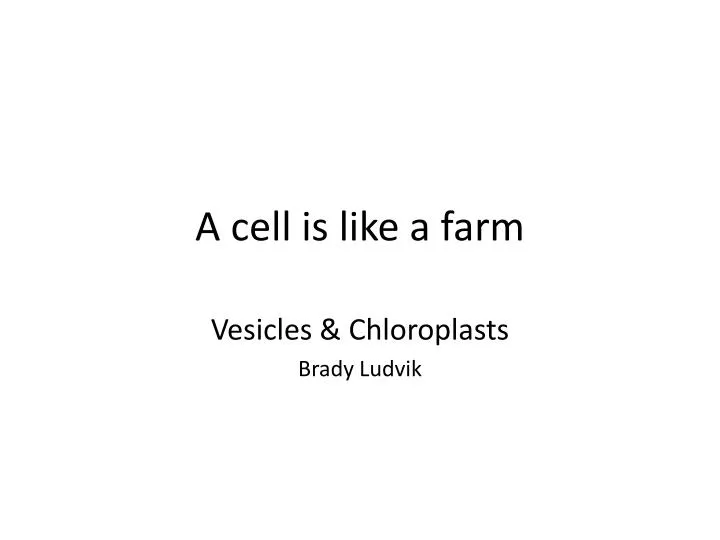 a cell is like a farm