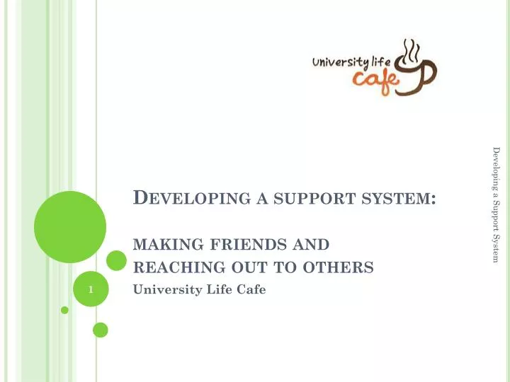 developing a support system making friends and reaching out to others