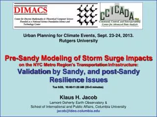 Topics: Pre-Sandy Forecasts Sandy Impacts Post Sandy Issues Long-term Issues