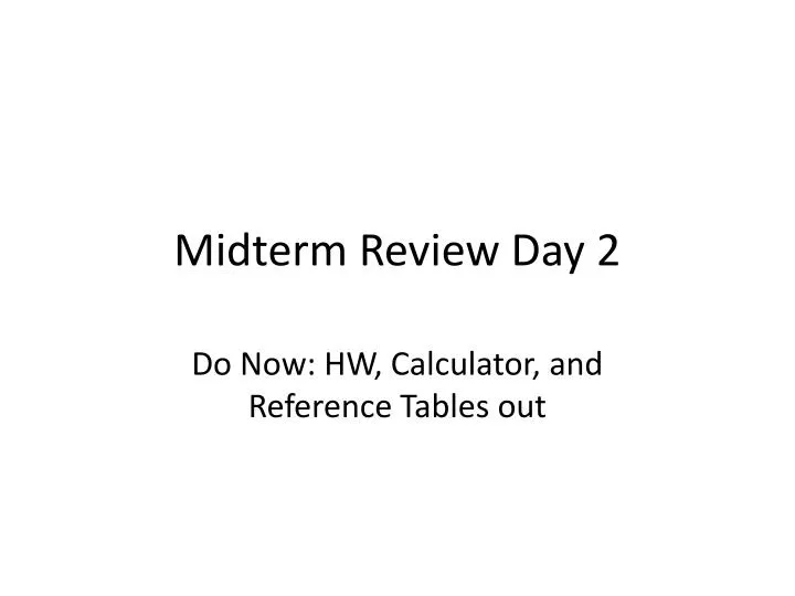 midterm review day 2