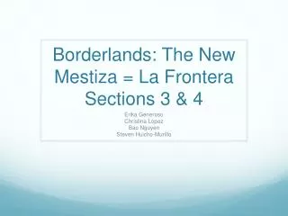 Borderlands: The New Mestiza = La Frontera Sections 3 &amp; 4