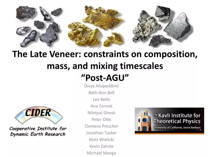 the late veneer constraints on composition mass and mixing timescales post agu