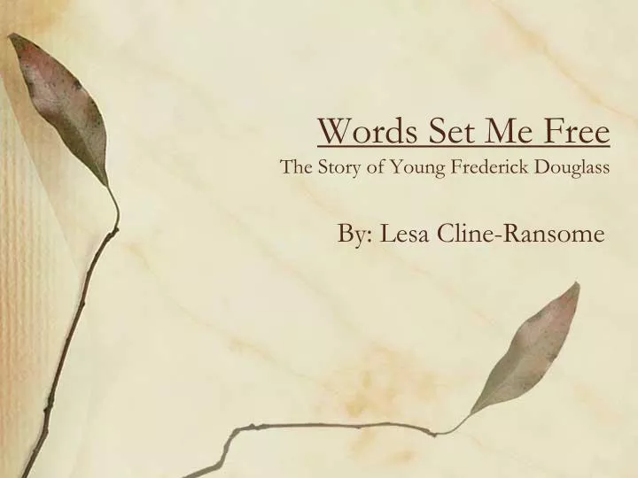 words set me free the story of young frederick douglass
