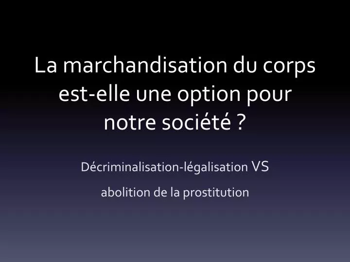 la marchandisation du corps est elle une option pour notre soci t