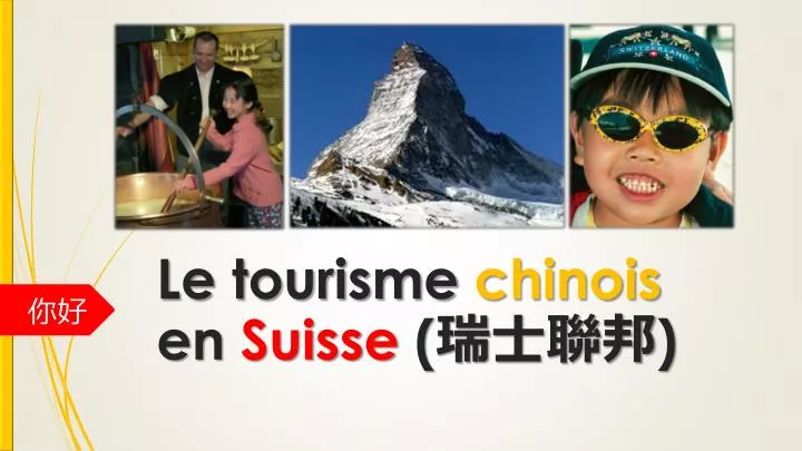 le tourisme chinois en suisse