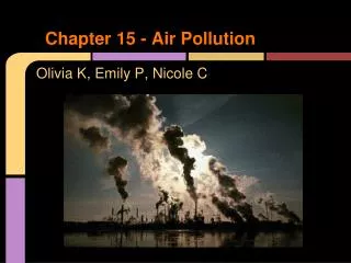 Chapter 15 - Air Pollution