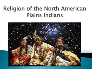 Religion of the North American Plains Indians