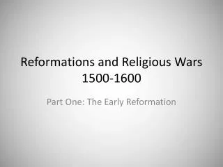 Reformations and Religious Wars 1500-1600