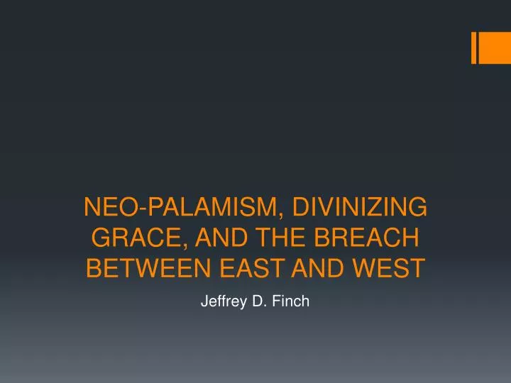 neo palamism divinizing grace and the breach between east and west
