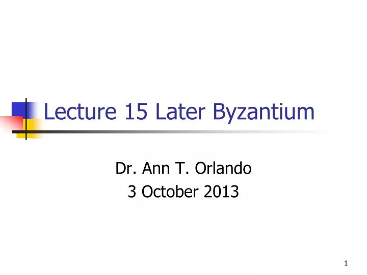 lecture 15 later byzantium