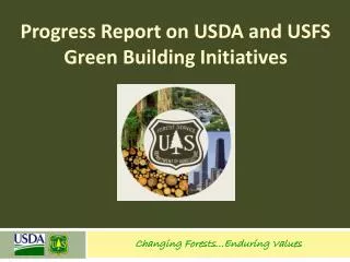 Progress Report on USDA and USFS Green Building Initiatives