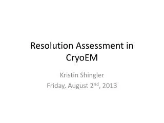 Resolution Assessment in CryoEM