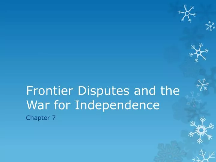 frontier disputes and the war for independence