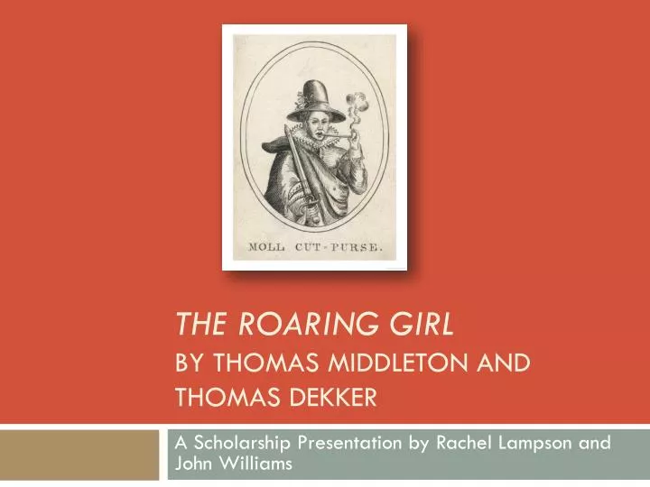 the roaring girl by thomas middleton and thomas dekker