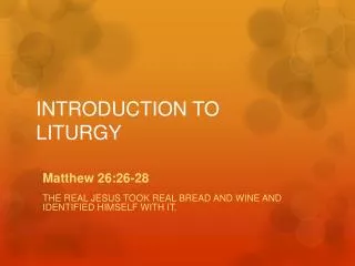 INTRODUCTION TO LITURGY
