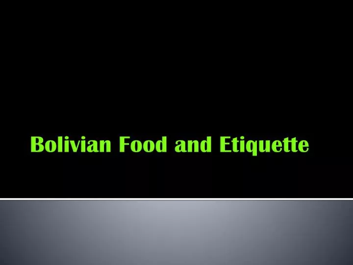 bolivian food and etiquette