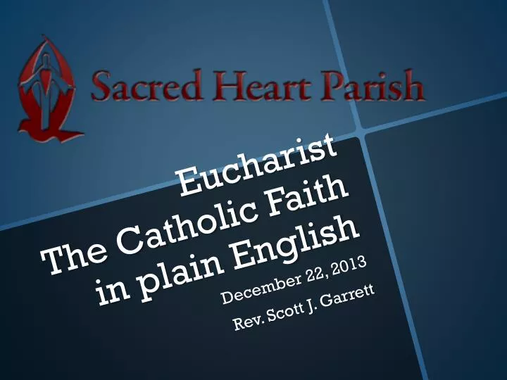 eucharist the catholic faith in plain english