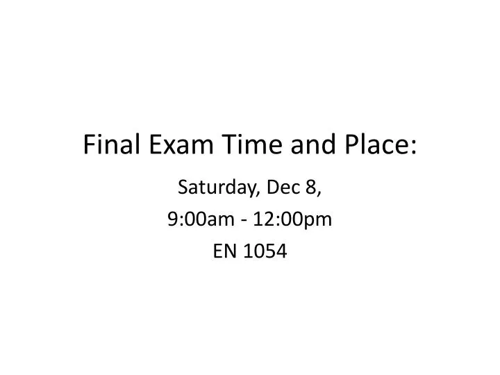 final exam time and place