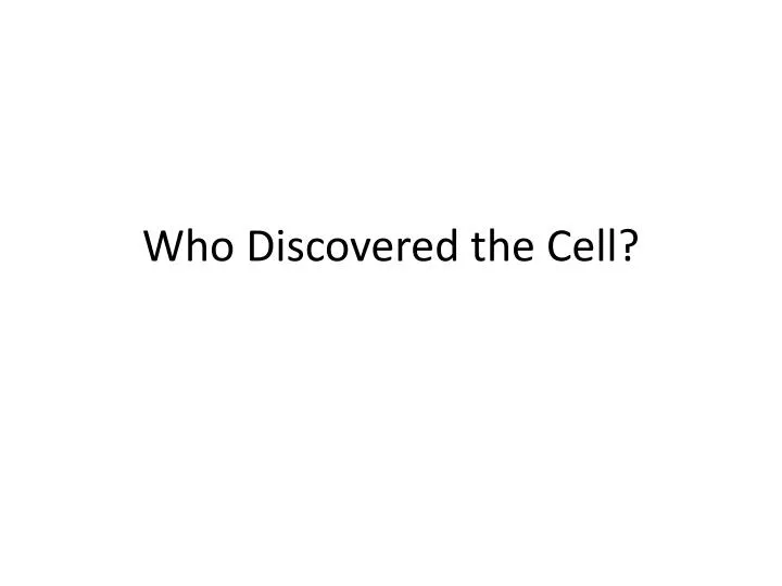 who discovered the cell
