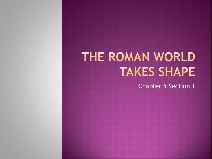 the roman world takes shape
