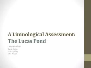 A Limnological Assessment: The Lucas Pond