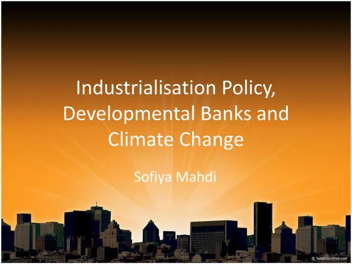 industrialisation policy developmental banks and climate change