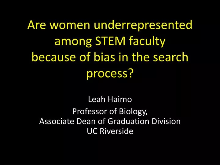 are women underrepresented among stem faculty because of bias in the search process