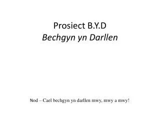 prosiect b y d bechgyn yn darllen