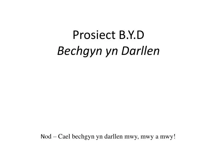 prosiect b y d bechgyn yn darllen