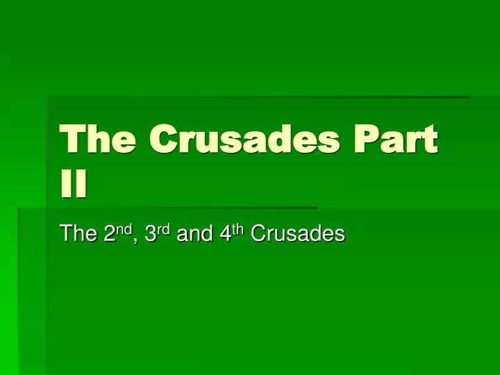 the crusades part ii