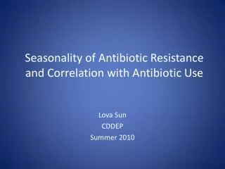 Seasonality of Antibiotic Resistance and Correlation with Antibiotic Use