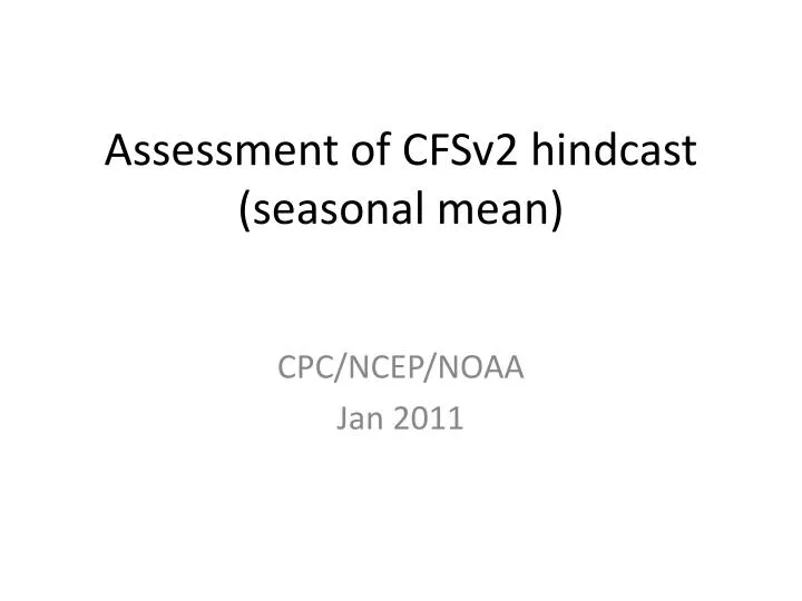 assessment of cfsv2 hindcast seasonal mean