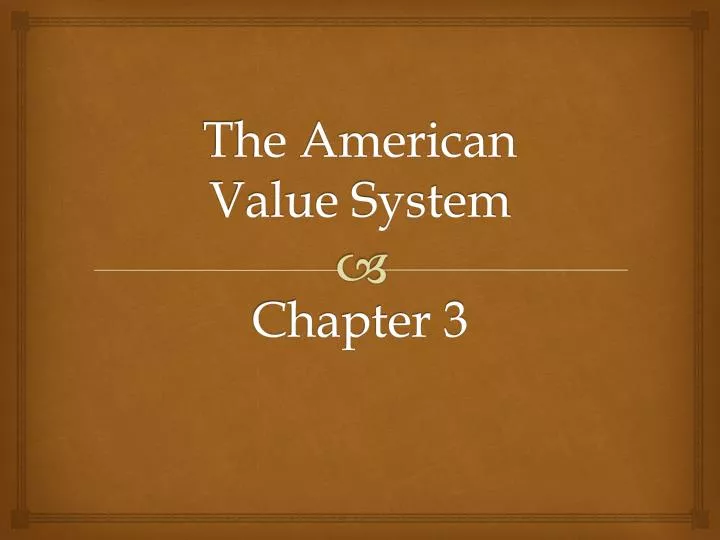 the american value system chapter 3