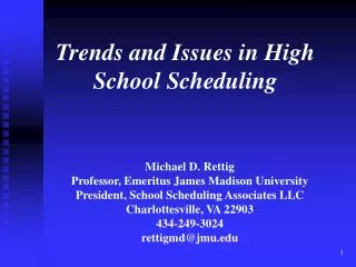 Michael D. Rettig Professor, Emeritus James Madison University