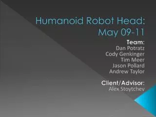 Humanoid Robot Head: May 09-11