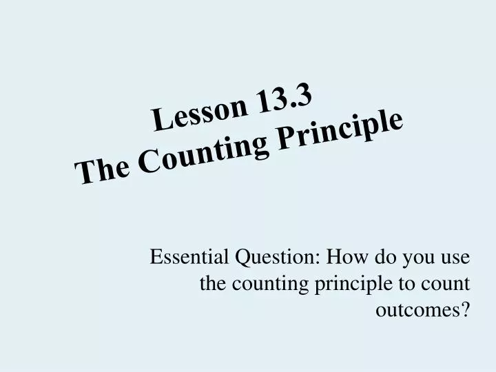 lesson 13 3 the counting principle