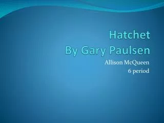 Hatchet By Gary Paulsen