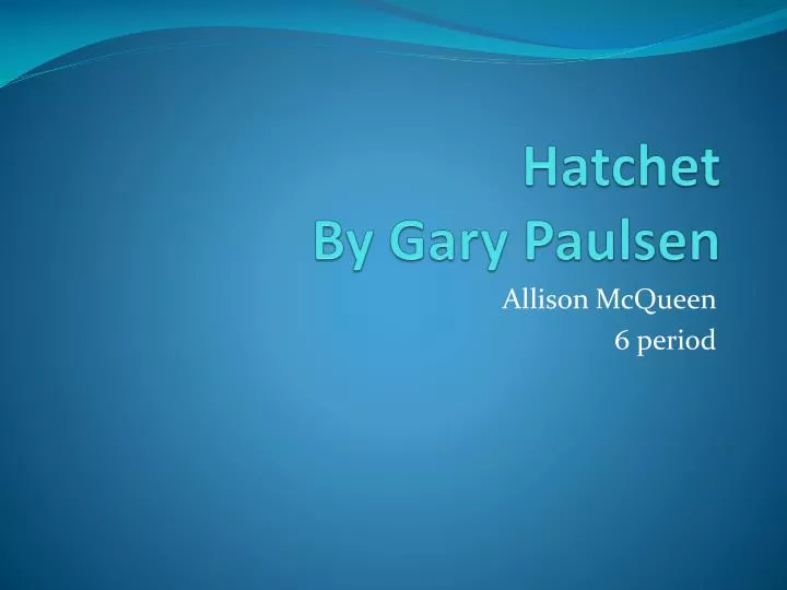 hatchet by gary paulsen