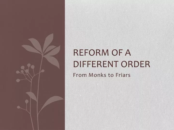 reform of a different order