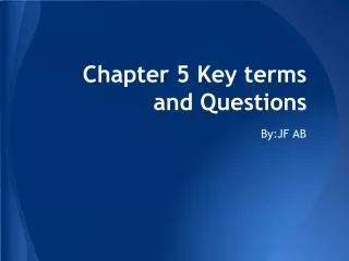 Chapter 5 Key terms and Questions