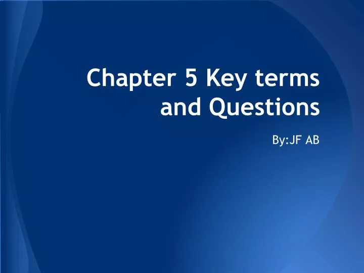 chapter 5 key terms and questions