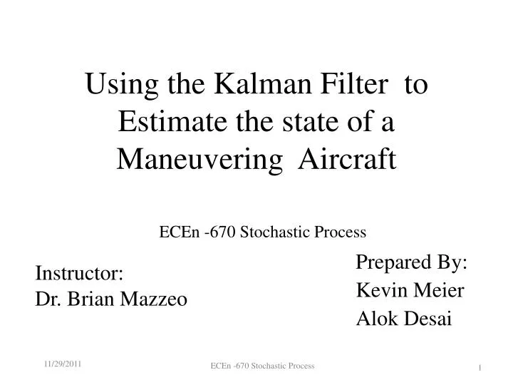 u sing the kalman filter to estimate the state of a maneuvering aircraft